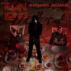 ดาวน์โหลดและฟังเพลง ATOMIC BOMB พร้อมเนื้อเพลงจาก Tuấn Long