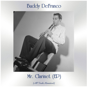 Mr. Clarinet (EP) (All Tracks Remastered)