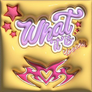 อัลบัม What It Is (Solo Version) ศิลปิน Doechii