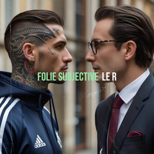 Album Folie subjective (Explicit) from Le R