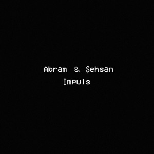 Dengarkan İmpuls lagu dari Abram dengan lirik