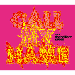 收聽the brilliant green的Call My Name (Japanese Version) (JAPANESE VERSION)歌詞歌曲