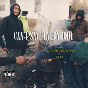 Syn Que的專輯Can't Save Everybody (feat. Syn Que) (Explicit)
