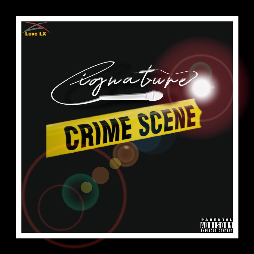 Crime Scene (feat. Cignatue) (Explicit)
