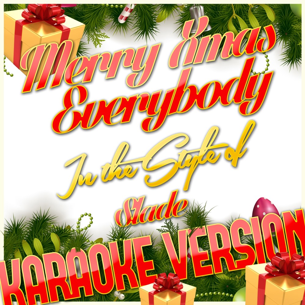 Merry Xmas Everybody (In the Style of Slade) [Karaoke Version] (In the Style of Slade|Karaoke Version)