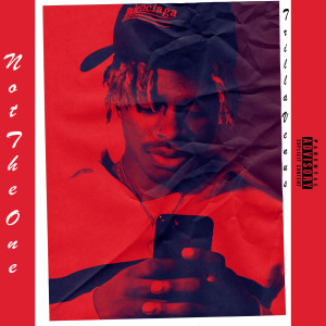 收聽Trilla Venus的Not the One (Explicit)歌詞歌曲