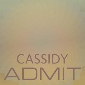 Cassidy Admit dari Various