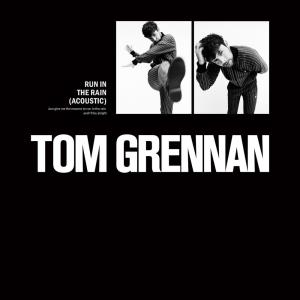 收聽Tom Grennan的Run in the Rain (Acoustic)歌詞歌曲