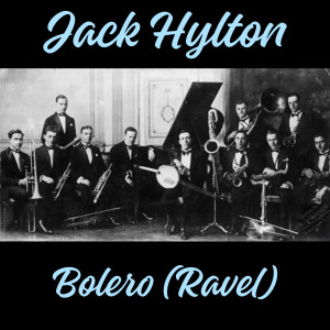 Listen to Bolero (Ravel) (1936) song with lyrics from Jack Hylton