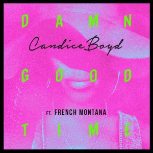 ดาวน์โหลดและฟังเพลง Damn Good Time (Explicit) พร้อมเนื้อเพลงจาก Candice Boyd
