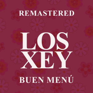 Los Xey的專輯Buen menú (Remastered)