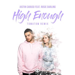 Dengarkan High Enough (Tomatow Remix) lagu dari Justin Caruso dengan lirik