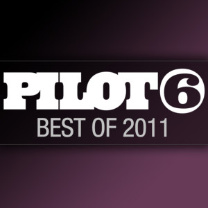 อัลบัม Pilot 6 Recordings - Best Of 2011 ศิลปิน Various Artists