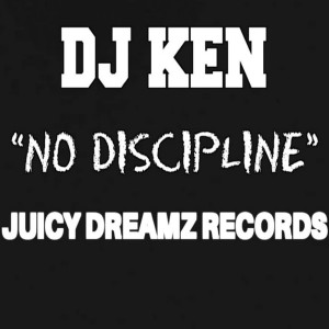 DJ Ken的專輯No Discipline