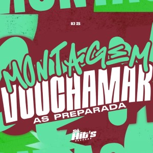 Album Montagem Vou Chamar as Preparadas (Explicit) from DJ ZS