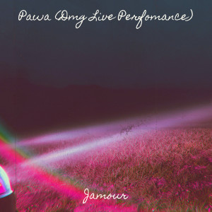 Jamour的專輯Pawa (Dmg Live Perfomance)