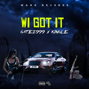 Album Wi Got It (Explicit) from Gatez999