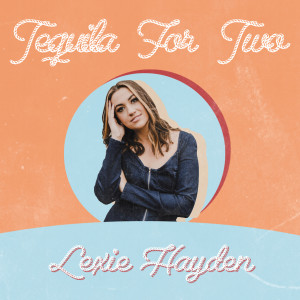Album Tequila for Two from Lexie Hayden
