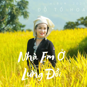 Album Nhà Em Ở Lưng Đồi from Đỗ Tố Hoa