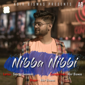 Listen to Nibba Nibbi song with lyrics from Abir Biswas