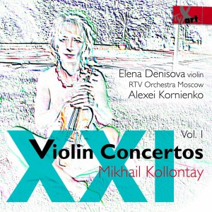 Elena Denisova的專輯21st-Century Violin Concertos, Vol. 1