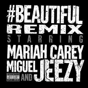 收聽Mariah Carey的#Beautiful (Remix|Explicit)歌詞歌曲
