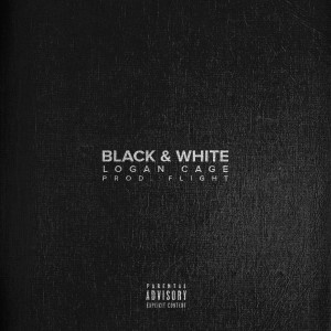 ดาวน์โหลดและฟังเพลง Black & White (Explicit) พร้อมเนื้อเพลงจาก Logan Cage