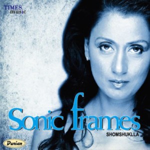 อัลบัม Sonic Frames ศิลปิน Shomshuklla