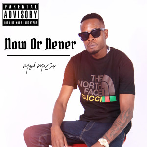 Album Now or Never (Explicit) oleh Magik McCoy