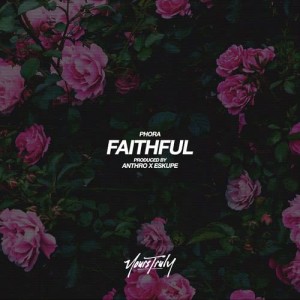 收聽Phora的Faithful歌詞歌曲