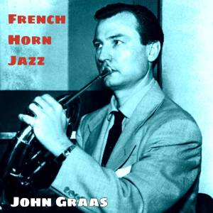 Album French Horn Jazz from John Graas