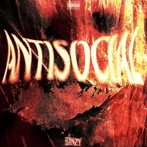 อัลบัม Antisocial (feat. Banzy) (Explicit) ศิลปิน Banzy