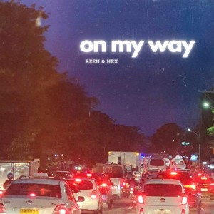 Album On My Way (Explicit) oleh Hex