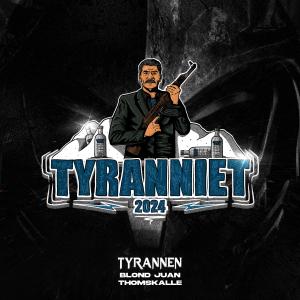 Album Tyranniet 2024 (feat. Thomskalle & Blond Juan) (Explicit) oleh Tyrannen