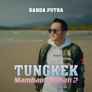 Tungkek Mambaok Rabah 2 dari randa putra