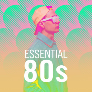 Various Artists的專輯Essential 80s (Explicit)