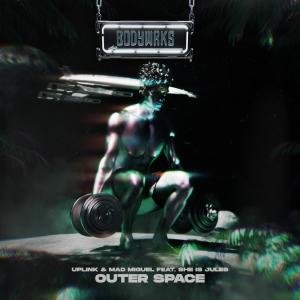 Uplink的专辑Outer Space (feat. She Is Jules)