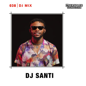 อัลบัม InterSpace 038: DJ SANTI (DJ Mix) ศิลปิน DJ Santi