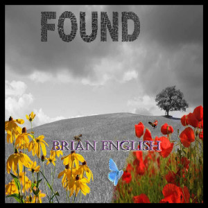 收聽Brian English的Found歌詞歌曲