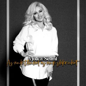 Listen to As nuk thuhet as nuk shkruhet song with lyrics from Vjollca Selimi
