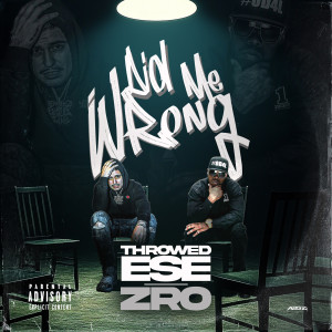 Throwed Ese的專輯Did Me Wrong (2.0) [Explicit]