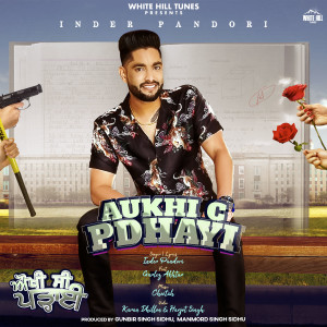 Listen to Aukhi C Pdhayi song with lyrics from Inder Pandori