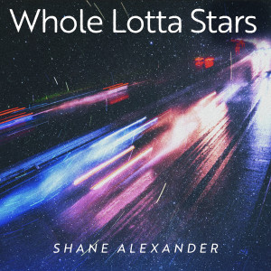 Album Whole Lotta Stars from Shane Alexander
