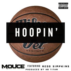 收聽Mouce的Hoopin(feat. Redd Simpkins) (Explicit)歌詞歌曲