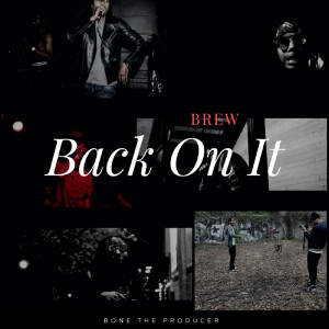 Listen to Back on It (Explicit) song with lyrics from BREW