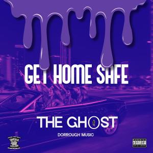 อัลบัม Get Home Safe (Screwed & Chopped) (feat. Dorrough Music & DJ Michael Watts) [Explicit] ศิลปิน The GHOST