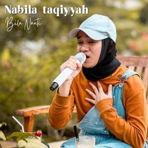 Nabila Taqiyyah的專輯Bila Nanti