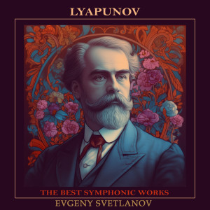 Album Lyapunov: The Best Symphonic Works from Evgeny Svetlanov