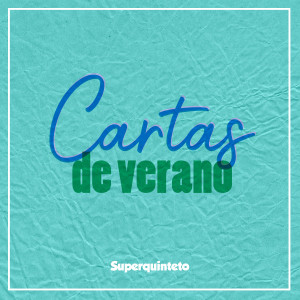 收聽Super Quinteto的Cartas de Verano歌詞歌曲