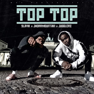 ดาวน์โหลดและฟังเพลง Top Top (Explicit) พร้อมเนื้อเพลงจาก Slavik